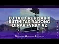 Download Lagu DJ TAKDIRE PISAH X RUTINITAS RADONG DINAR FVNKY V2 | DJ ROSO SAYANGKU ORA KURANG VIRAL TIKTOK 2024