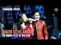TERBARU 2023 – WATIR KEHILANGAN || TRI BUANA FEAT IIS DALIFAH || VERSI ANICA NADA 13 AGUSTUS 2023