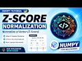 Learn Z-Score Normalization in Python NumPy - Easy Explanation with Examples