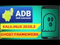 Android Hacking Ghost Framework Kali - Linux 2020 3 2020