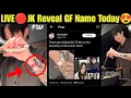 Download Lagu LIVE 🔴 JK Reveal GF Name in Today 😍 LIVE 🔴 Jungkook Confirm Girlfriend Name SJ 🖤 BTS JK GF Confirmed