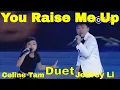 Download Lagu Josh Groban You Raise Me Up (Celine Tam 譚芷昀 \u0026 Jeffrey Li 李成宇 Duet)