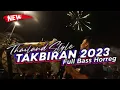 Download Lagu DJ TAKBIRAN THAILAND STYLE || DJ VIRAL FULL BASS TERBARU 2023
