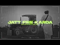 Lagu JATT FIRE KARDA | SIDHU MOOSE WALA | LATEST PUNJABI SONGS 2022 | FOLK RECORD