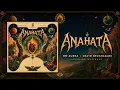 HML Source Tranmission ANAHATA RELEASE TALK