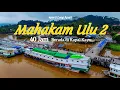 40 jam Menginap di Kapal Kayu Menyusuri Terujung Sungai Mahakam -  Mahakam Ulu 2025 #part1