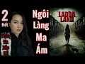 Download Lagu Laddaland Ngôi Làng Ma Ám Tập 2/Hết II Ma Thái Lan - Phim Ma Bắp Kể