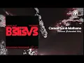 CamelPhat & Mathame - Believe (Extended Mix) [Astralwerks]