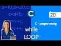 while loop in C Programming - Part