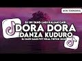 Lagu DORA DORA X MELODY DANZA KUDURO KANE BALE BALE SLOW BASS VIRAL TIKTOK