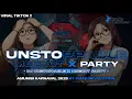 Download Lagu [FREE FLM + SAMPLE] DJ UNSTOPPABLE STYLE MBEROT X PARTY || VIRAL TIKTOK