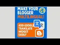 How to install Google Translate Widget in Blogger in 2025