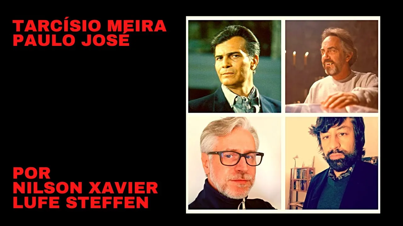 Tarcísio Meira & Paulo José - Homenagem de Nilson Xavier & Lufe Steffen