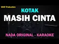 Lagu Kotak -  Masih Cinta (Karaoke)
