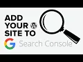 How to Add Your WordPress Site to Google Search Console