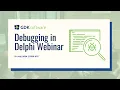 Debugging in Delphi Webinar