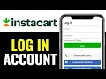 How to Log In to Instacart App 2026 Updated Tutorial