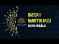Lagu Qasidah Nabiyyul Huda Al-Habib Ahmad bin Muhammad Al-Muhdhor | Hasyim Abdullah
