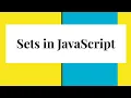 Sets in JavaScript Create an array from sets add delete sort sets