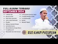 Download Lagu ALBUM TERPOPULER || GUS ILHAM PASURUAN