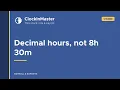 Clock In Master - Decimal hours why your payroll wants 8 50 and not 8h 30m Owner Guide