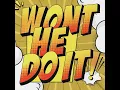 Won't He Do It