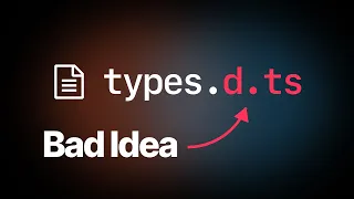 Don t put your types in d ts files