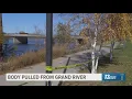 Body pulled from Grand River