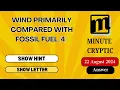 Wind primarily compared with fossil fuel 4 Crossword Clue Minute Cryptic 6