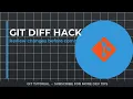 Git Diff Hack Master Reviewing Changes with One Command