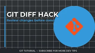 Git Diff Hack Master Reviewing Changes with One Command