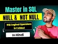 SQL IS NULL IS NOT NULL AND OR NOT Explained with Examples SQL Hindi Tutorial