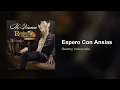 Remmy Valenzuela - Espero Con Ansias (Audio)
