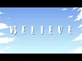 Download Lagu Za☆Steiro - Believe [Official Lyric Video]