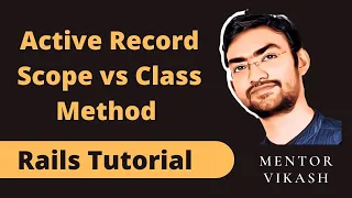 Difference Between Scope vs Class Method Ruby on Rails Tutorial