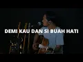 Download Lagu DEMI KAU DAN SI BUAH HATI - PANCE PONDAAG [ LIRIK ] ROLIN NABABAN COVER