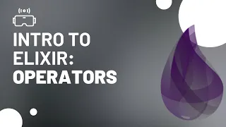Intro to Elixir Programming Operators