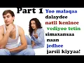 Download Lagu Yoo malaqaa dalaydee natii keninee video tetin simaxansaa naan jedhee jarsii kiyyaa part 1