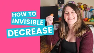 Learn how to Invisible Decrease Easy Amigurumi Crochet Tutorial for Beginners