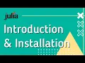 Julia Basics 0A Introduction and Installation