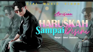 Download Aprillian - Haruskah Sampai Disini (Official Music Video) MP3