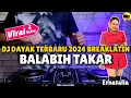 Download Lagu DJ DAYAK TERBARU 2024 BREAKLATIN - DJ BALABIH TAKAR ERNATALIA REMIX LAGU DAYAK TERBARU 2024