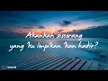 Anda - Tentang Seseorang (Ost. Ada Apa Dengan Cinta ) Video Lirik