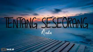 Download Anda - Tentang Seseorang (Ost. Ada Apa Dengan Cinta ) Video Lirik MP3