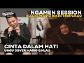 Download Lagu UNGU - Cinta Dalam Hati [MGK NGAMEN SESSION] Cover Mario G Klau