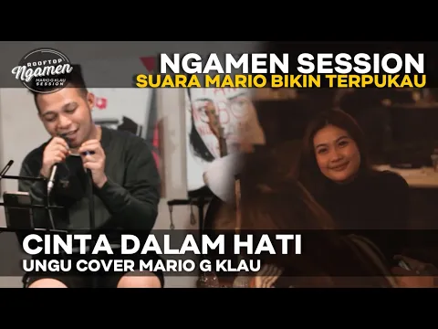 Download MP3 UNGU - Cinta Dalam Hati [MGK NGAMEN SESSION] Cover Mario G Klau