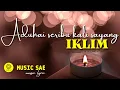 Lagu Aduhai Seribu Kali Sayang - Iklim (Official Music lyrics) Music Sae