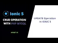 UPDATE Operation Front-End Ionic 5 Ionic 5 PHP MySQL CRUD Operations Ionic 5 Tutorials