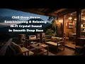 Download Lagu Chill Deep House, Hi-Fi Easy Listening Music for Relaxation, Work or Study.