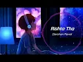 Lagu Rishta Tha full song | [Slowed And Reverb] | Darshan Raval